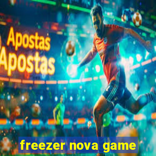 freezer nova game